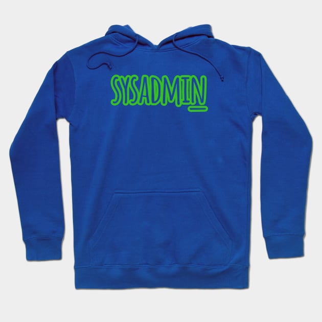 SYSADMIN SIMPLE | Professions | Green Outline Hoodie by epoliveira